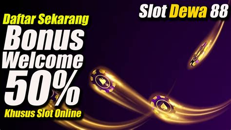Slot Dewa 88 Site with the Best and Licensed Machines Today.